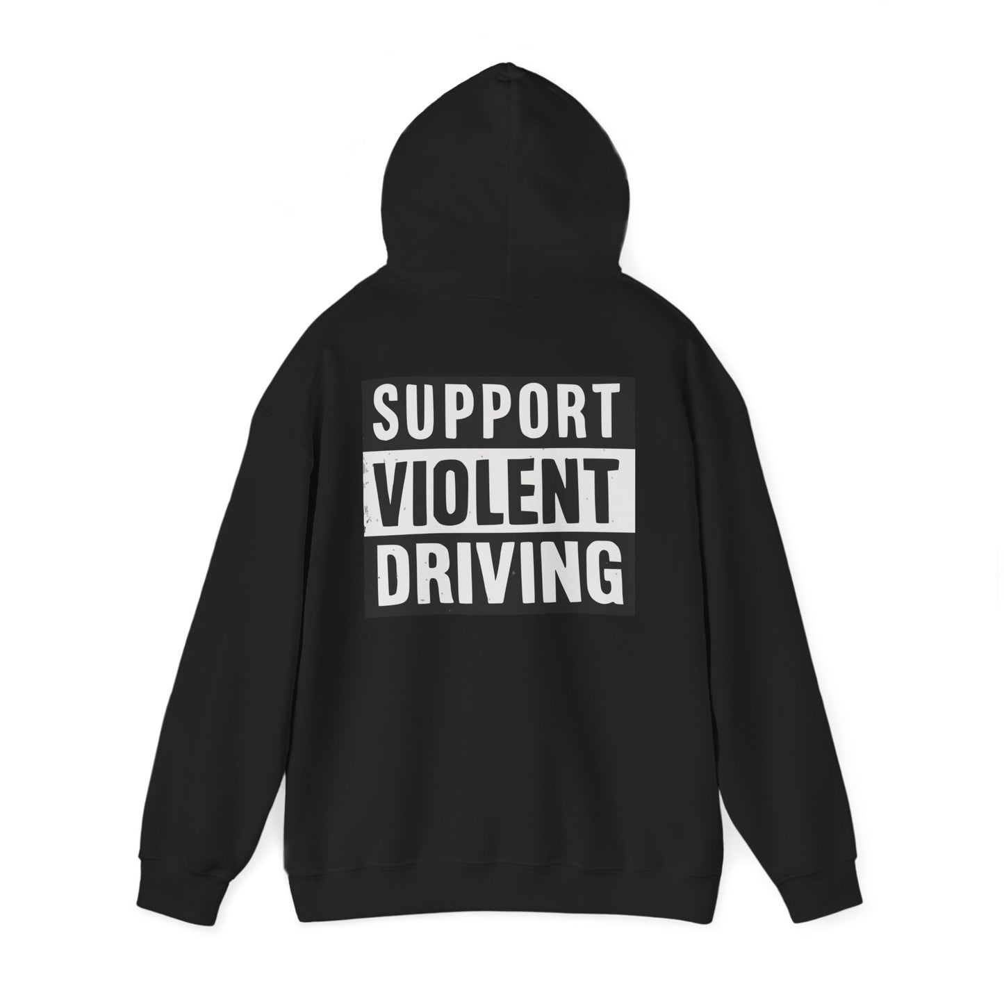 Hoodie — 'Support Violent Driving' Graphic Streetwear Pullover