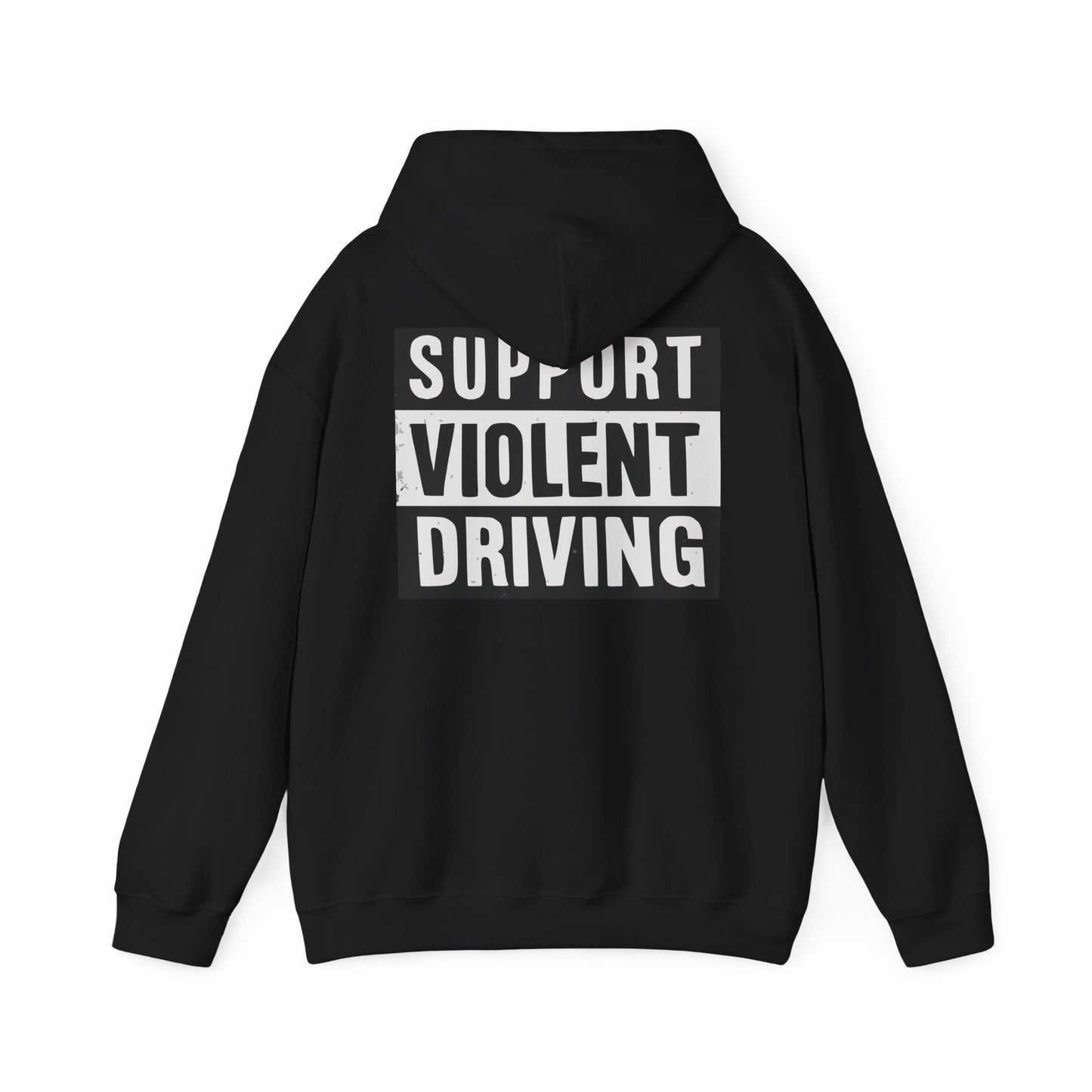 Hoodie — 'Support Violent Driving' Graphic Streetwear Pullover